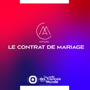 1827 - Maitre Agnès Marechel Cohen notaire pour les Français de l'étranger donne des conseils sur le mariage à l'international - Mars 2023
