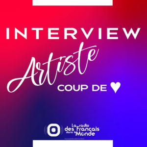 interview artiste coup de coeur