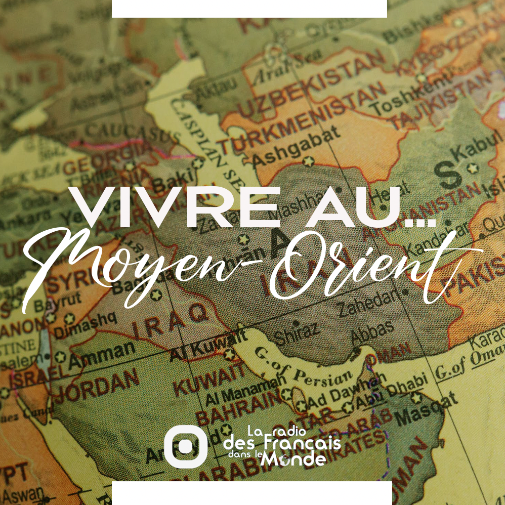 La radio des français dans le monde. Vivre au Moyen-Orient