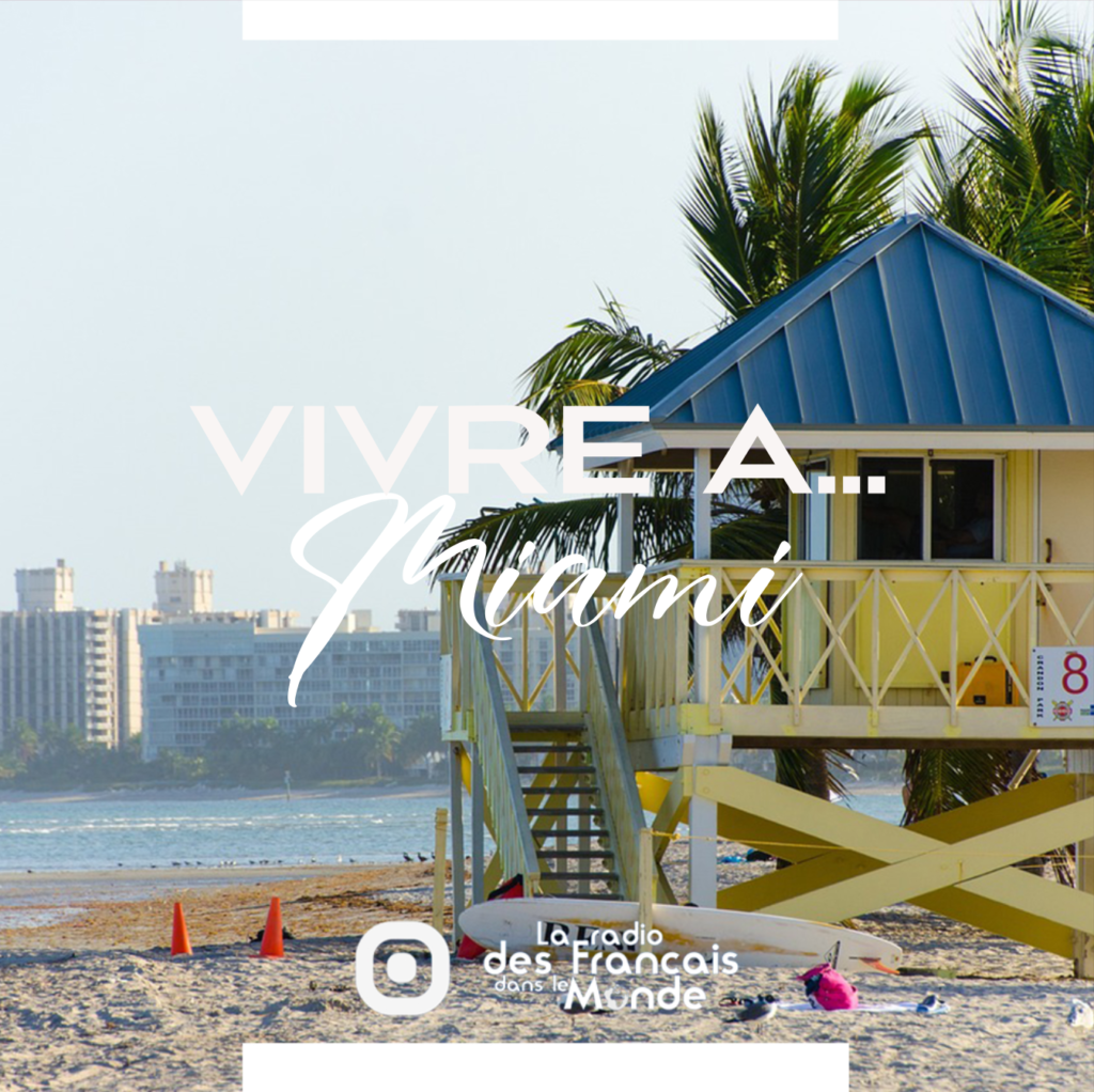 La radio des français dans le monde. Vivre à Miami, États-Unis (Amérique du Nord)