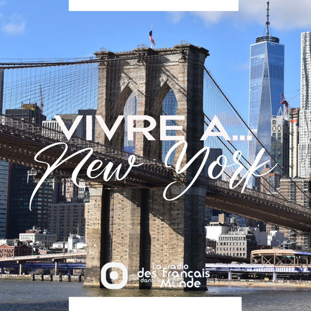 La radio des français dans le monde. Vivre à New York, États-Unis (Amérique du Nord)