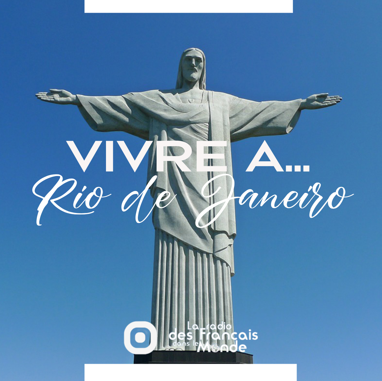 La radio des français dans le monde. Vivre à Rio de Janeiro, Brésil (Amérique latine)