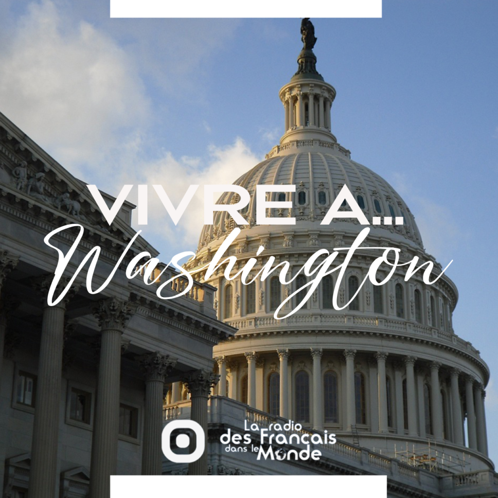 La radio des francais dans le monde. Vivre à Washington, États-Unis (Amérique du Nord)