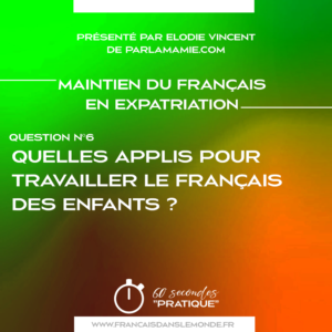 Quelles applis pour travailler le français des enfants ?