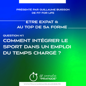 Q1 - Comment intégrer le sport dans un emploi du temps chargé