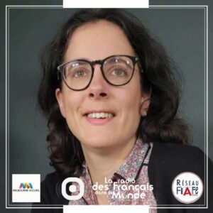 Retrouvons, à 16791 km des studios de Francaisdanslemonde, Laure Vinsonneau de Melbourne Accueil, direction l'Australie