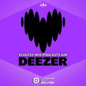 Ecoutez nos podcast sur DEEZER