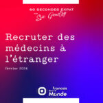 Recruter des médecins à l’étranger