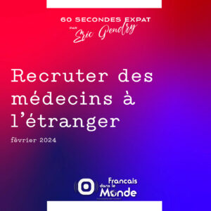 Recruter des médecins à l’étranger