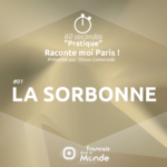 Découvrez l'histoire de La Sorbonne, monument emblématique de Paris, à travers le podcast 'Raconte-moi Paris'. Écoutez maintenant !