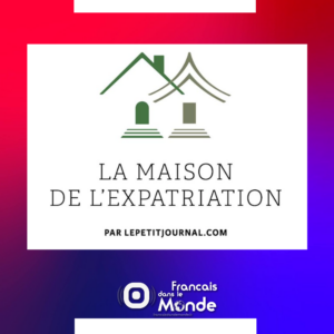 La maison de l'expatriation
