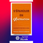 "S’épanouir en expatriation", le livre signé Florence Reisch