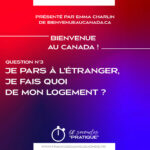 Bienvenue au Canada : Je pars à l’étranger, je fais quoi de mon logement ?