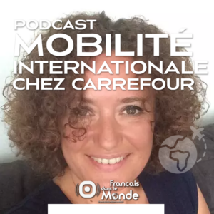La mobilité international chez Carrefour Group avec Ludivine Requena