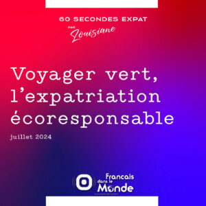 Voyager vert, l'expatriation écoresponsable