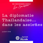 La diplomatie Thaïlandaise... dans les assiettes !