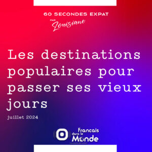 Les destinations populaires pour passer ses vieux jours