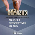 La France et le Monde en commun : un think tank qui avance !
