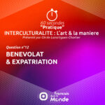 Découvrez comment le bénévolat peut enrichir votre expérience d'expatriation. Rencontrez de nouvelles personnes, tissez des liens et intégrez-vous pleinement dans la culture locale.