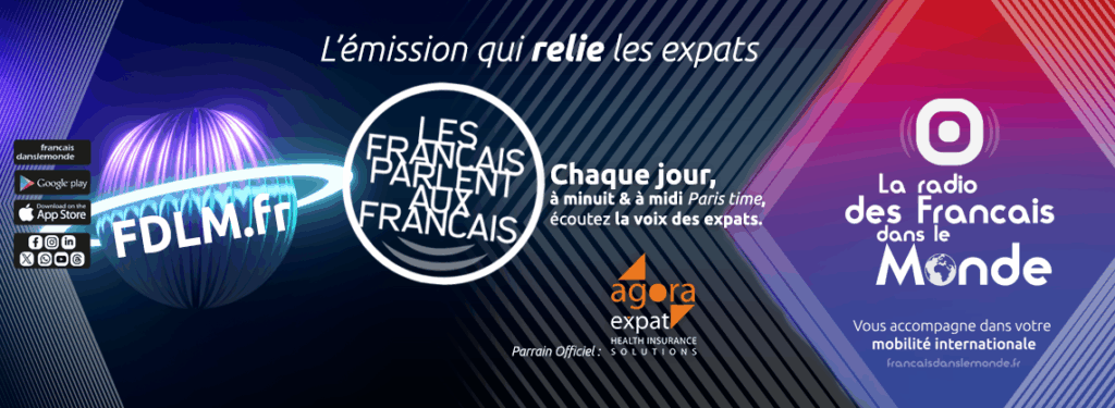 Les Français parlent aux Français, l'émission qui relie les expats, parrainé par AGORA Expat !