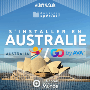S'installer en Australie : des podcasts inspirants de Francaisdanslemonde.fr avec Australia.com et GoByAVA.com